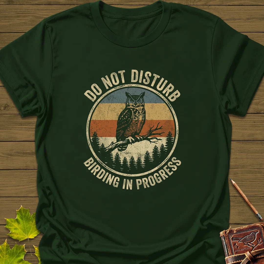 Do Not Disturb T-Shirt - Bird Graphic Tee - Gift for Bird Lovers - Unisex