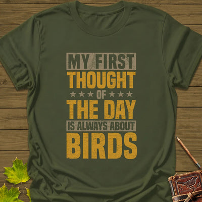 First Thought Is Birds T-Shirt - Bird Graphic Tee - Gift for Bird Lovers - Unisex