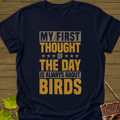 First Thought Is Birds T-Shirt - Bird Graphic Tee - Gift for Bird Lovers - Unisex