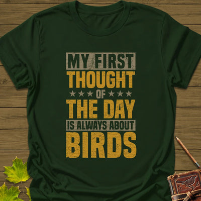 First Thought Is Birds T-Shirt - Bird Graphic Tee - Gift for Bird Lovers - Unisex
