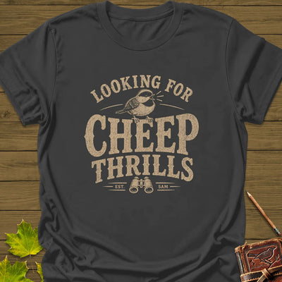 Cheep Thrills T-Shirt - Bird Graphic Tee - Gift for Bird Lovers - Unisex
