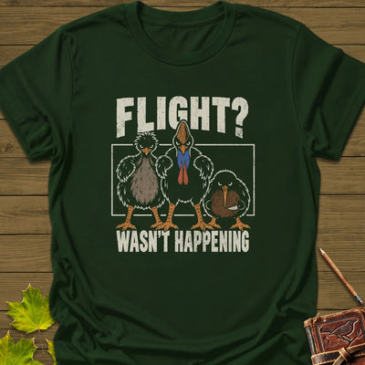 Flight Wasn't Happening T-Shirt - Bird Graphic Tee - Gift for Bird Lovers - Unisex