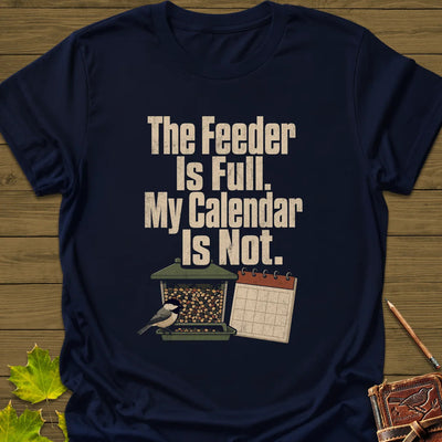 Feeder Full Calendar Empty T-Shirt - Bird Graphic Tee - Gift for Bird Lovers - Unisex