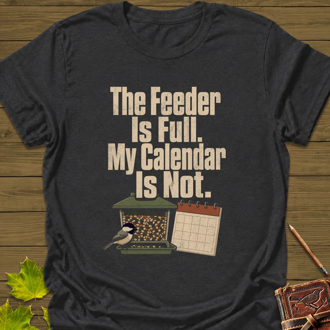 Feeder Full Calendar Empty T-Shirt - Bird Graphic Tee - Gift for Bird Lovers - Unisex