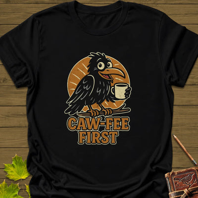 Caw-Fee First T-Shirt - Bird Graphic Tee - Gift for Bird Lovers - Unisex