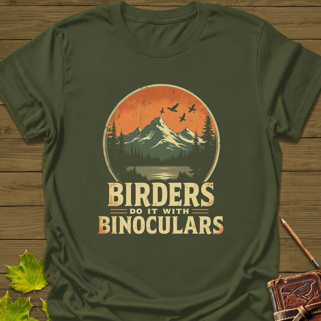 Birders Do It With Binoculars T-Shirt - Bird Graphic Tee - Gift for Bird Lovers - Unisex