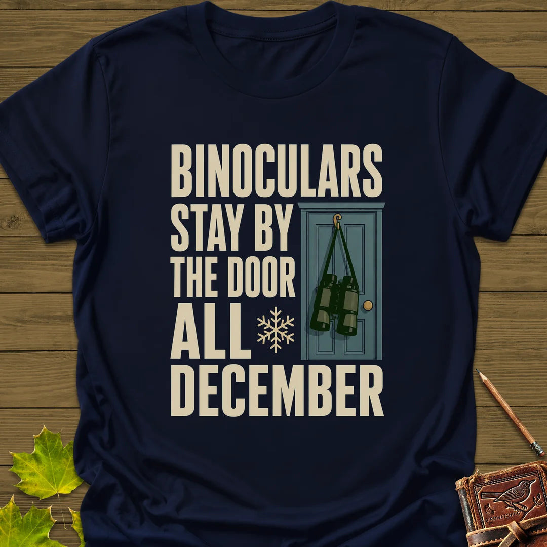 Binoculars By The Door T-Shirt - Bird Graphic Tee - Gift for Bird Lovers - Unisex