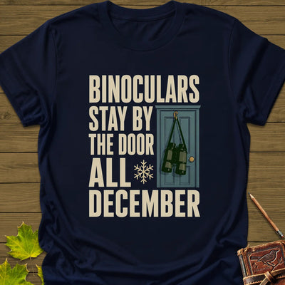 Binoculars By The Door T-Shirt - Bird Graphic Tee - Gift for Bird Lovers - Unisex