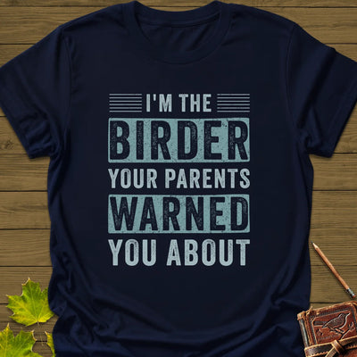 Birder Warning T-Shirt - Bird Graphic Tee - Gift for Bird Lovers - Unisex