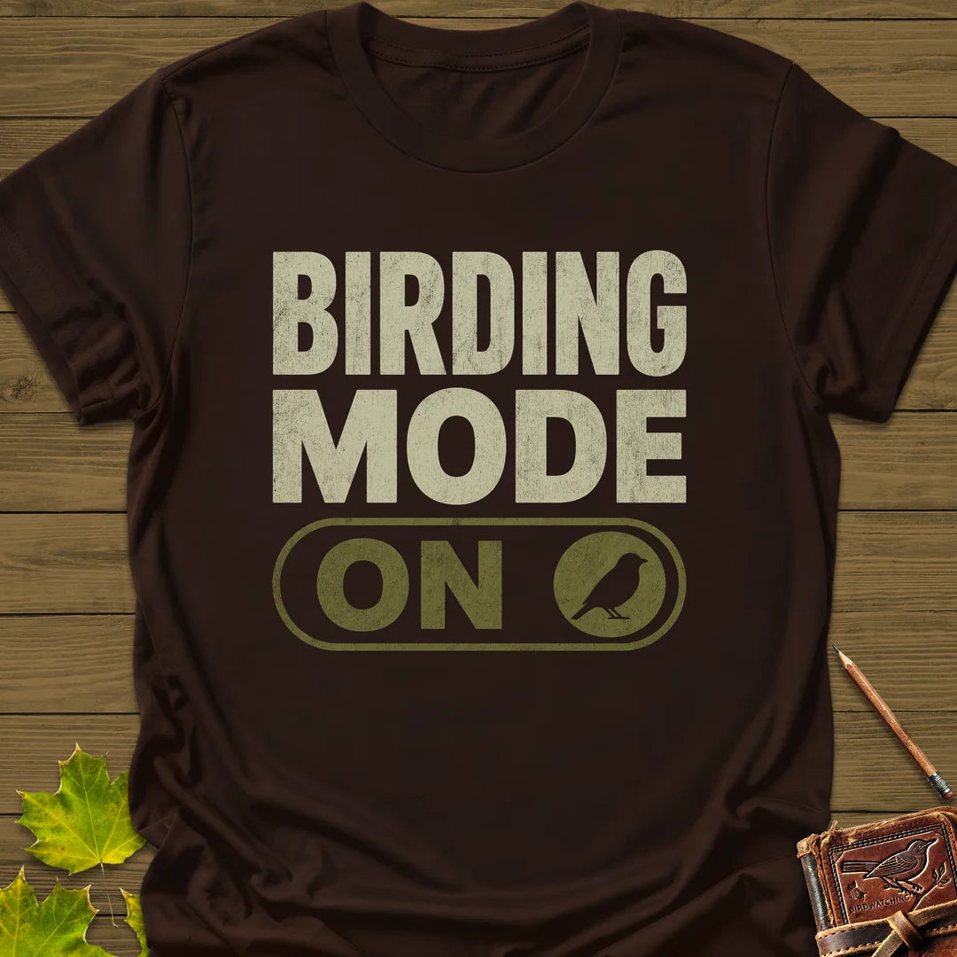 Birding Mode Activated T-Shirt - Bird Graphic Tee - Gift for Bird Lovers - Unisex