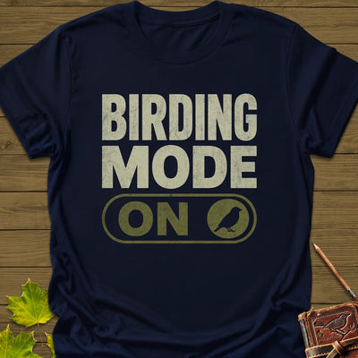 Birding Mode Activated T-Shirt - Bird Graphic Tee - Gift for Bird Lovers - Unisex