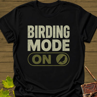 Birding Mode Activated T-Shirt - Bird Graphic Tee - Gift for Bird Lovers - Unisex