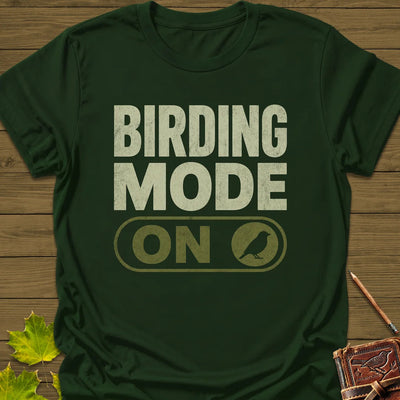 Birding Mode Activated T-Shirt - Bird Graphic Tee - Gift for Bird Lovers - Unisex