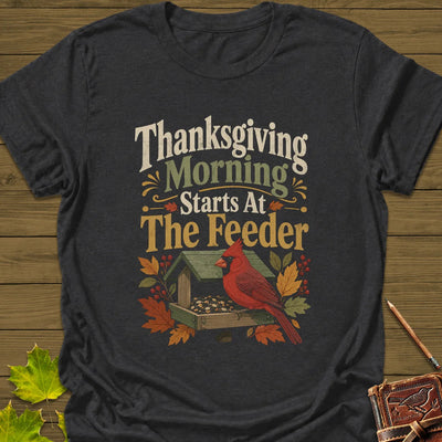 Feeder First Thanksgiving T-Shirt - Bird Graphic Tee - Gift for Bird Lovers - Unisex