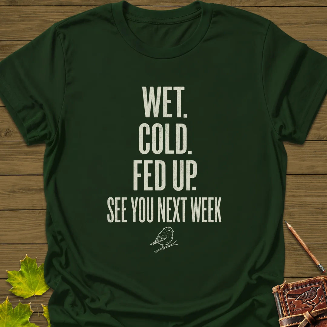 Fed Up T-Shirt - Bird Graphic Tee - Gift for Bird Lovers - Unisex