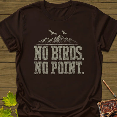 No Birds No Point T-Shirt - Bird Graphic Tee - Gift for Bird Lovers - Unisex