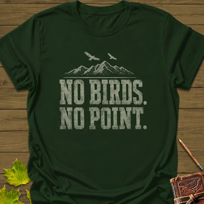 No Birds No Point T-Shirt - Bird Graphic Tee - Gift for Bird Lovers - Unisex