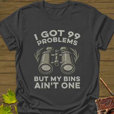 99 Problems T-Shirt - Bird Graphic Tee - Gift for Bird Lovers - Unisex