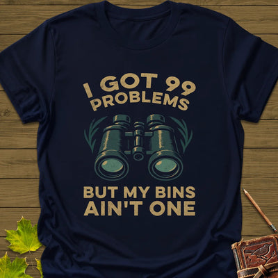 99 Problems T-Shirt - Bird Graphic Tee - Gift for Bird Lovers - Unisex