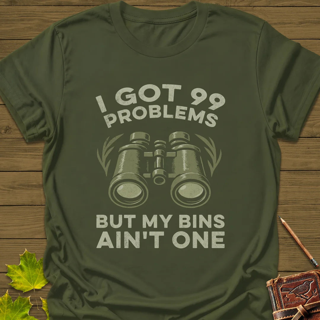 99 Problems T-Shirt - Bird Graphic Tee - Gift for Bird Lovers - Unisex