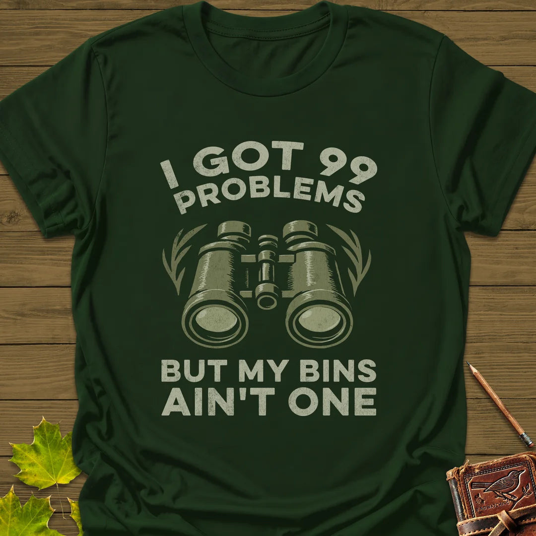99 Problems T-Shirt - Bird Graphic Tee - Gift for Bird Lovers - Unisex