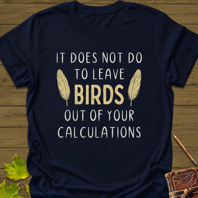 Bird Calculations T-Shirt - Graphic Tee - Gift for Bird Lovers - Unisex