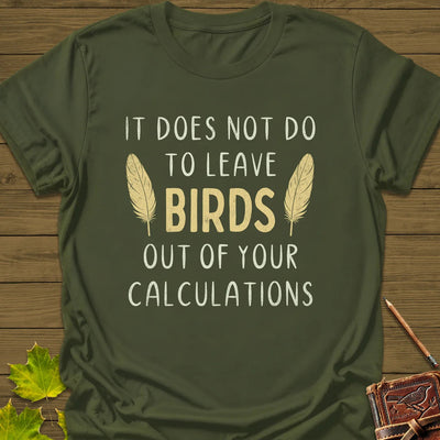 Bird Calculations T-Shirt - Graphic Tee - Gift for Bird Lovers - Unisex