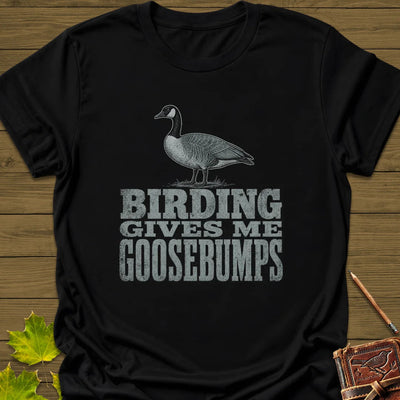 Birding Goosebumps T-Shirt - Bird Graphic Tee - Gift for Bird Lovers - Unisex