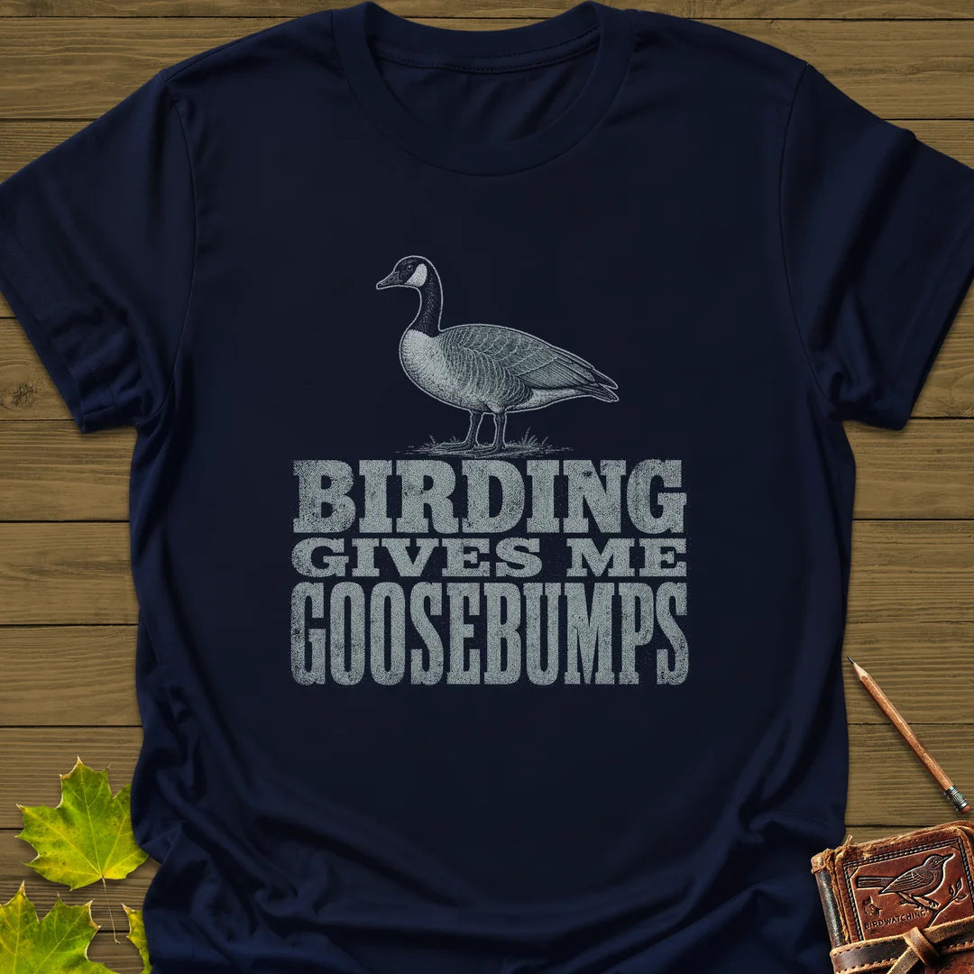 Birding Goosebumps T-Shirt - Bird Graphic Tee - Gift for Bird Lovers - Unisex