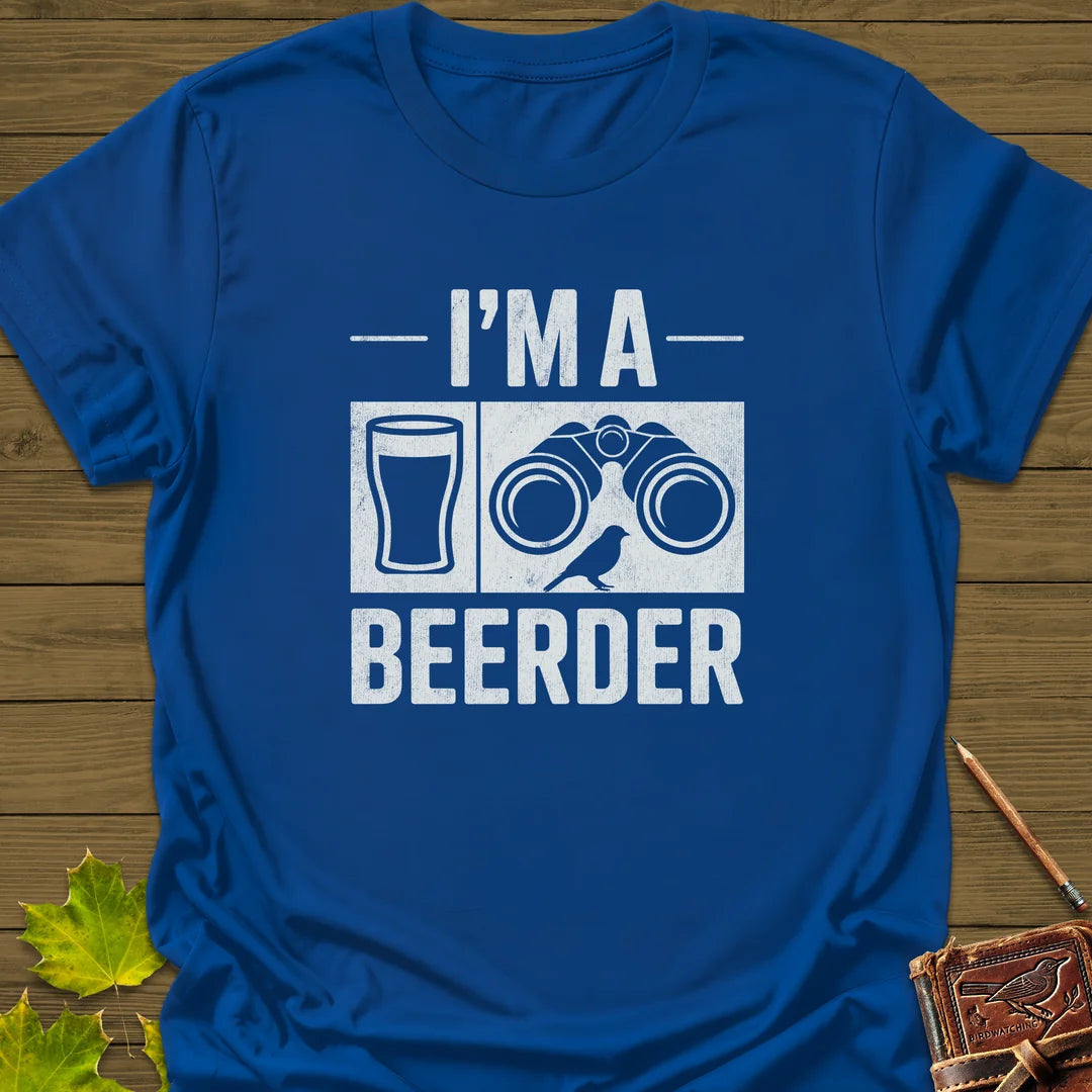 I'm A Beerder T-Shirt - Bird Graphic Tee - Gift for Bird Lovers - Unisex