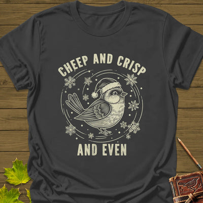 Cheep And Crisp T-Shirt - Bird Graphic Tee - Gift for Bird Lovers - Unisex