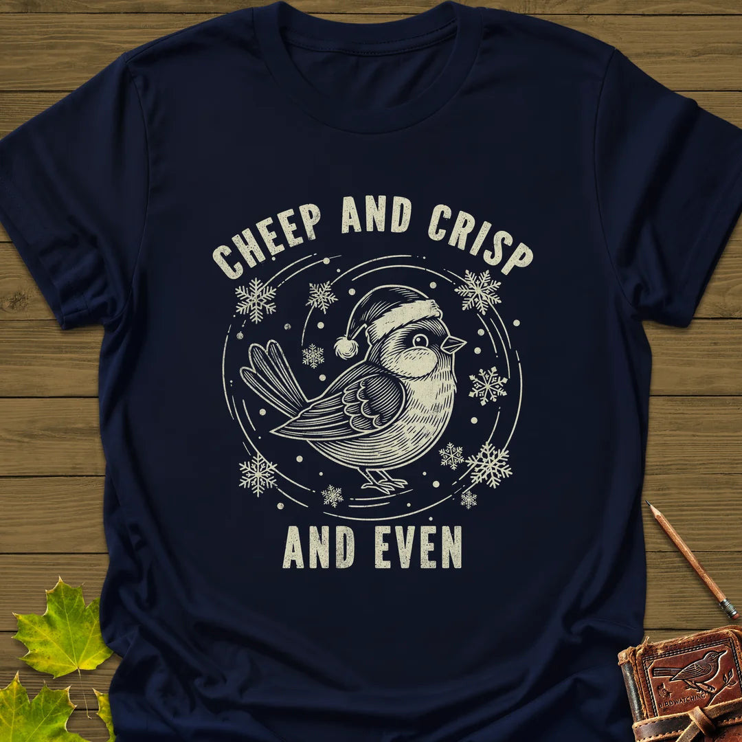 Cheep And Crisp T-Shirt - Bird Graphic Tee - Gift for Bird Lovers - Unisex