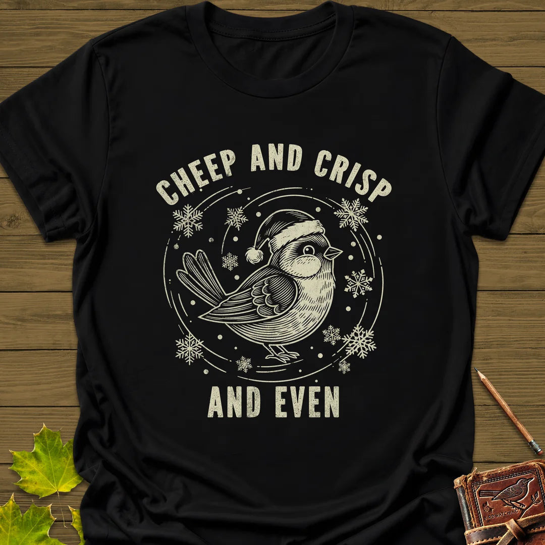 Cheep And Crisp T-Shirt - Bird Graphic Tee - Gift for Bird Lovers - Unisex