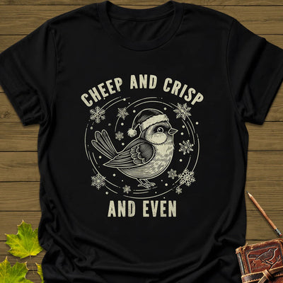 Cheep And Crisp T-Shirt - Bird Graphic Tee - Gift for Bird Lovers - Unisex