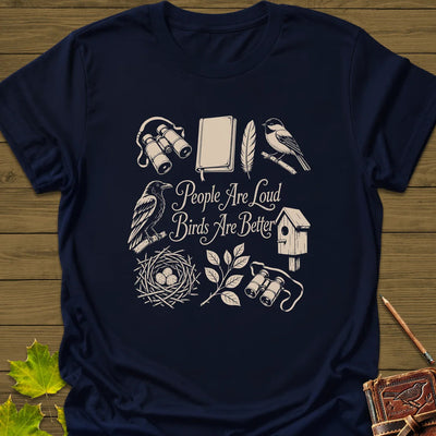 Birds Are Better T-Shirt - Bird Graphic Tee - Gift for Bird Lovers - Unisex