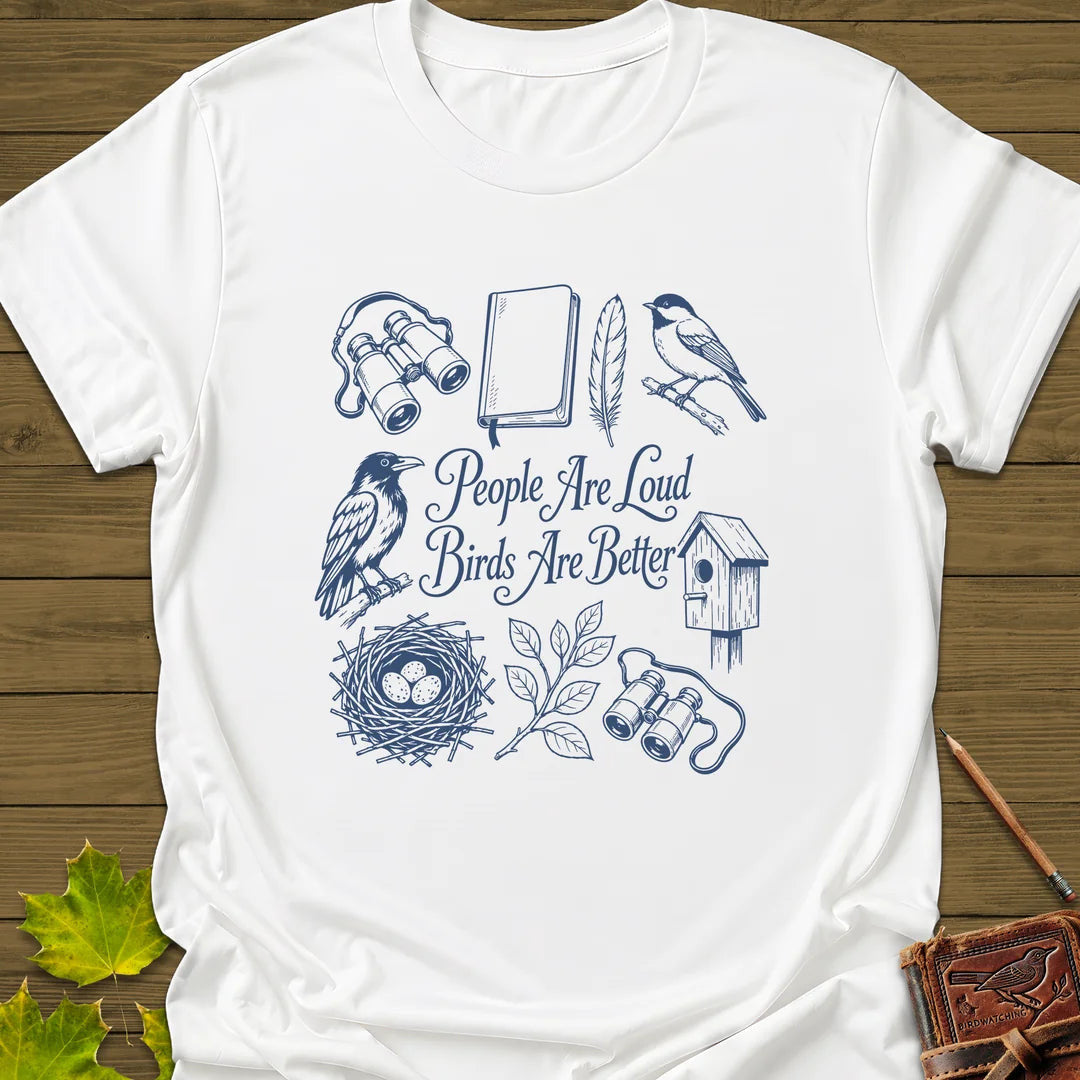 Birds Are Better T-Shirt - Bird Graphic Tee - Gift for Bird Lovers - Unisex