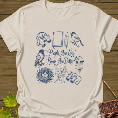 Birds Are Better T-Shirt - Bird Graphic Tee - Gift for Bird Lovers - Unisex