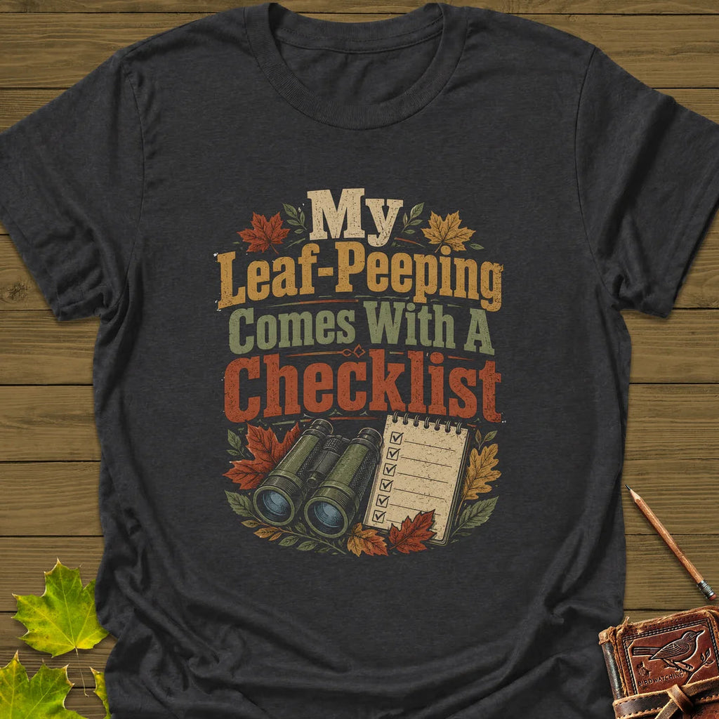 Leaf-Peeping Checklist T-Shirt - Bird Graphic Tee - Gift for Bird Lovers - Unisex