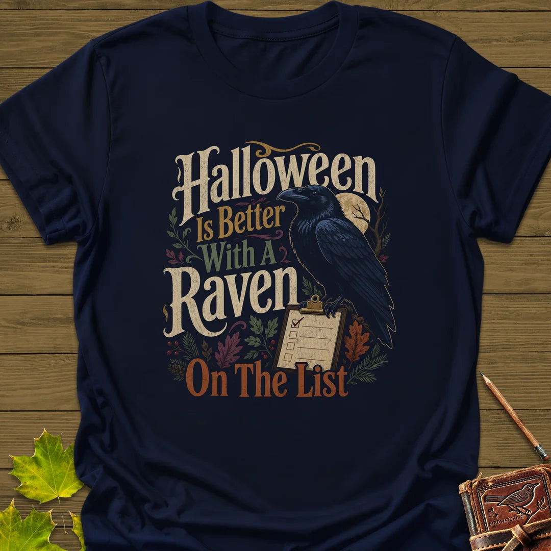 Raven On The List T-Shirt - Bird Graphic Tee - Gift for Bird Lovers - Unisex