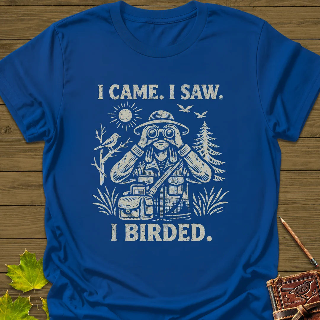 I Birded T-Shirt - Bird Graphic Tee - Gift for Bird Lovers - Unisex