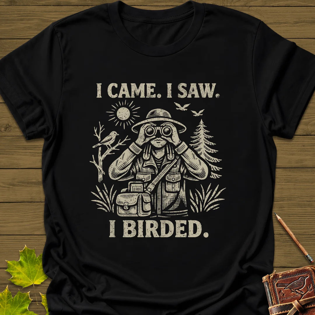 I Birded T-Shirt - Bird Graphic Tee - Gift for Bird Lovers - Unisex