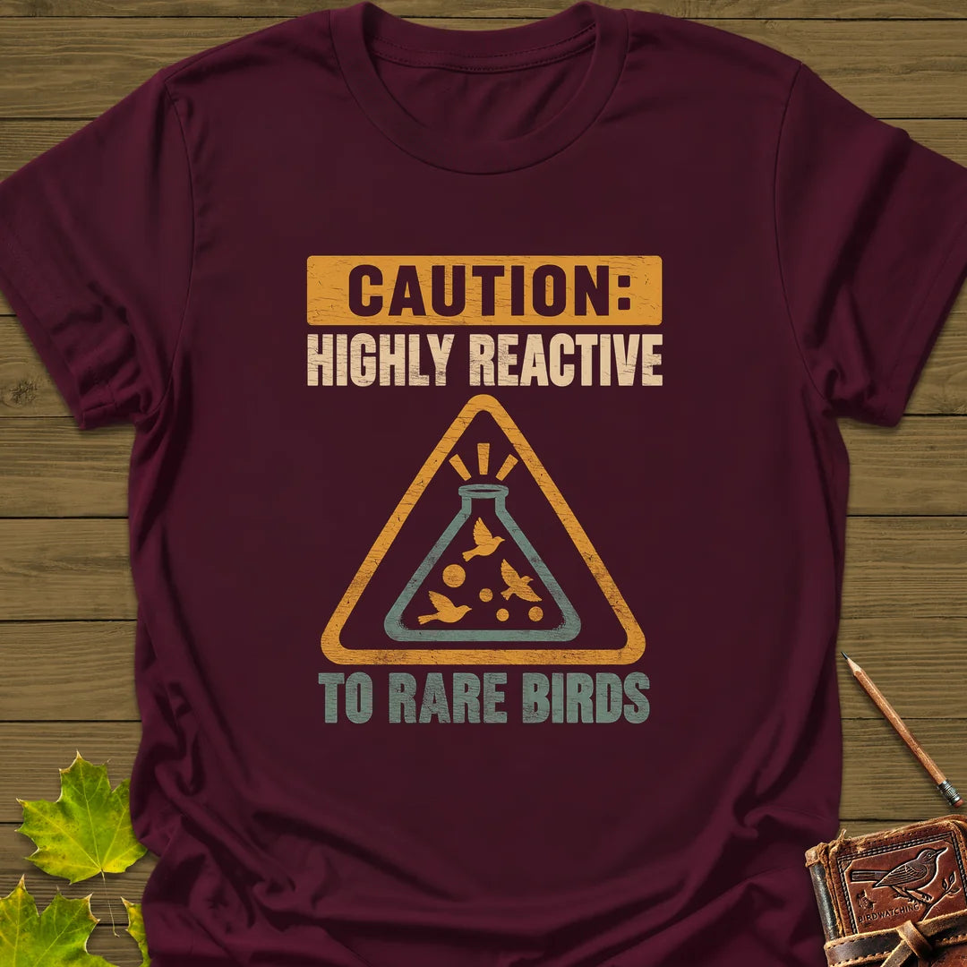 Highly Reactive T-Shirt - Bird Graphic Tee - Gift for Bird Lovers - Unisex