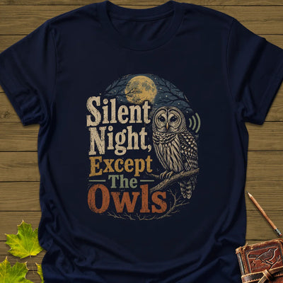 Silent Night Except Owls T-Shirt - Bird Graphic Tee - Gift for Bird Lovers - Unisex