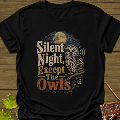 Silent Night Except Owls T-Shirt - Bird Graphic Tee - Gift for Bird Lovers - Unisex