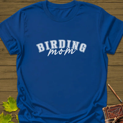Birding Mom T-Shirt - Bird Graphic Tee - Gift for Bird Lovers - Unisex