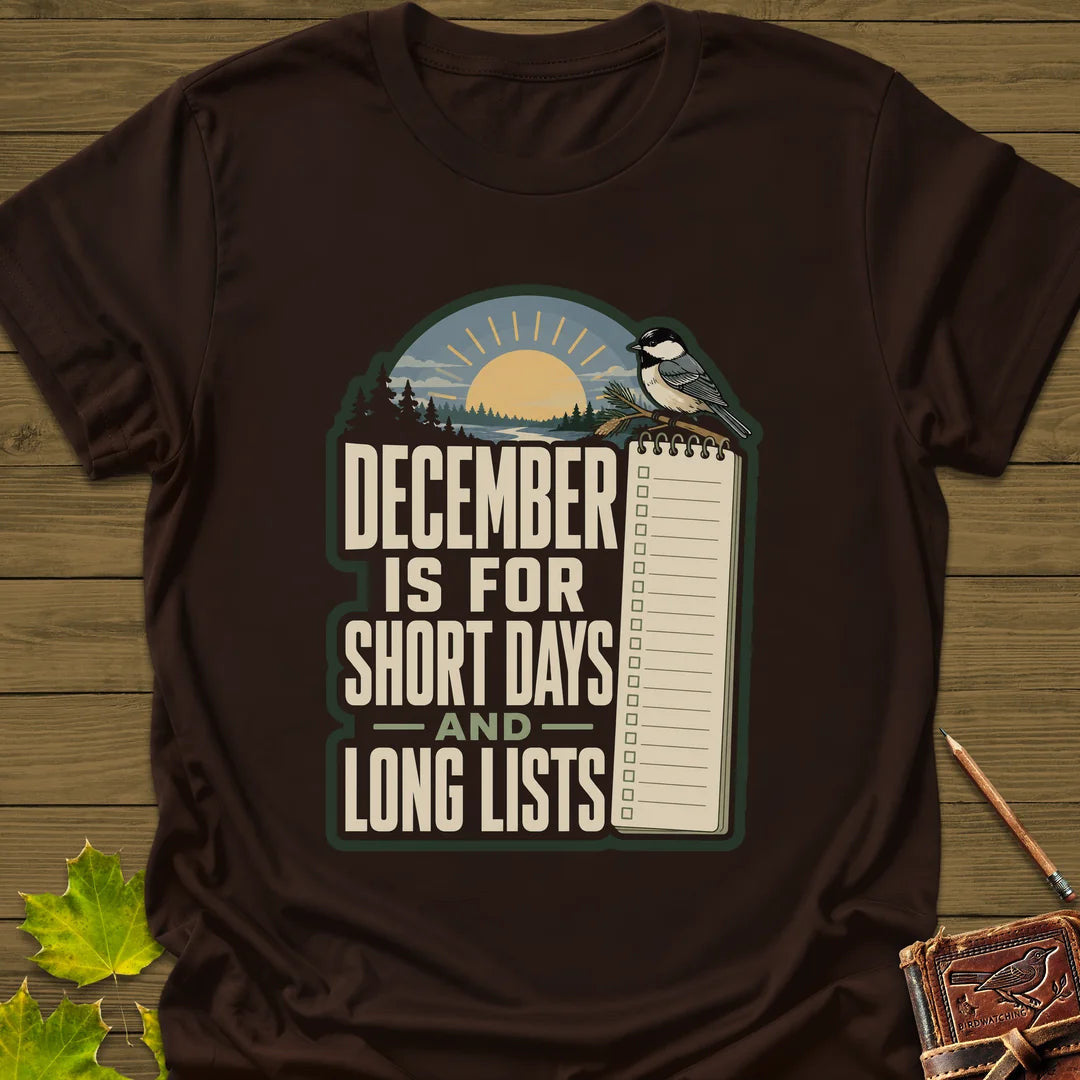Short Days Long Lists T-Shirt - Bird Graphic Tee - Gift for Bird Lovers - Unisex