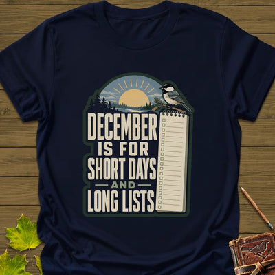 Short Days Long Lists T-Shirt - Bird Graphic Tee - Gift for Bird Lovers - Unisex