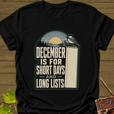 Short Days Long Lists T-Shirt - Bird Graphic Tee - Gift for Bird Lovers - Unisex