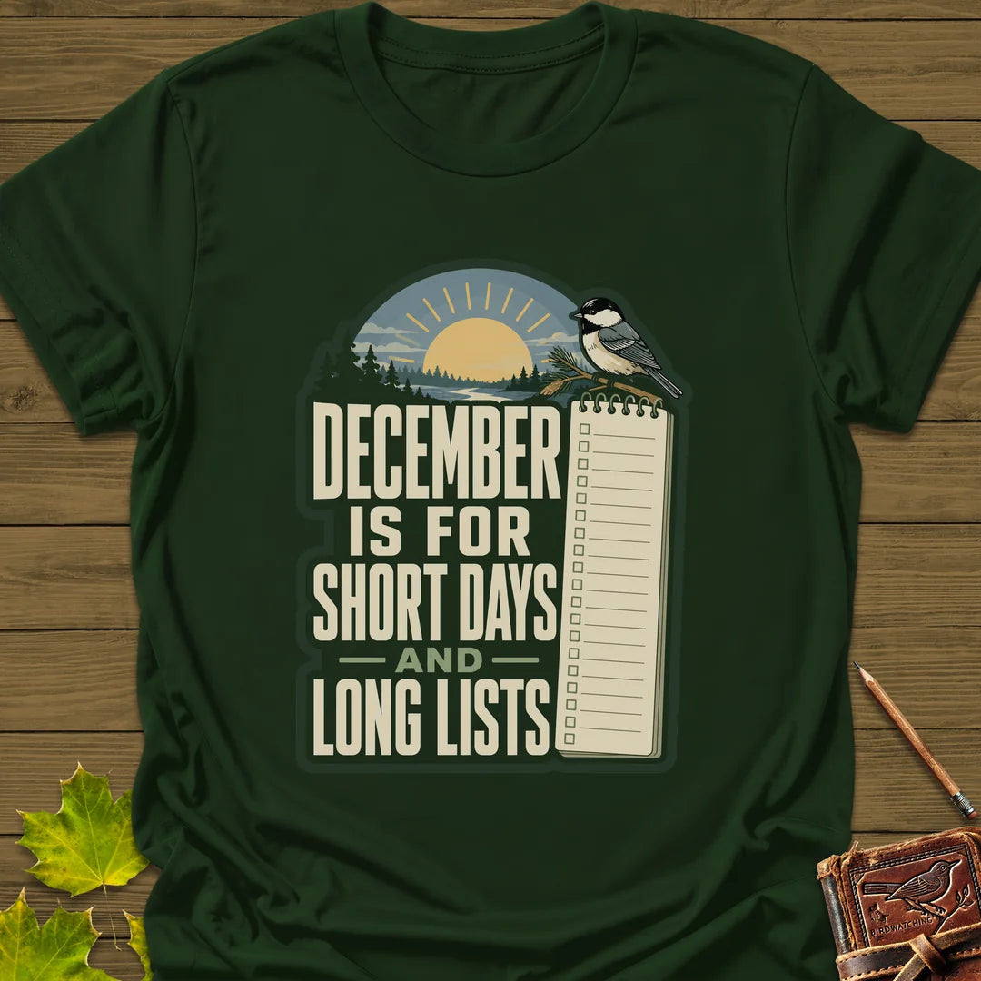 Short Days Long Lists T-Shirt - Bird Graphic Tee - Gift for Bird Lovers - Unisex