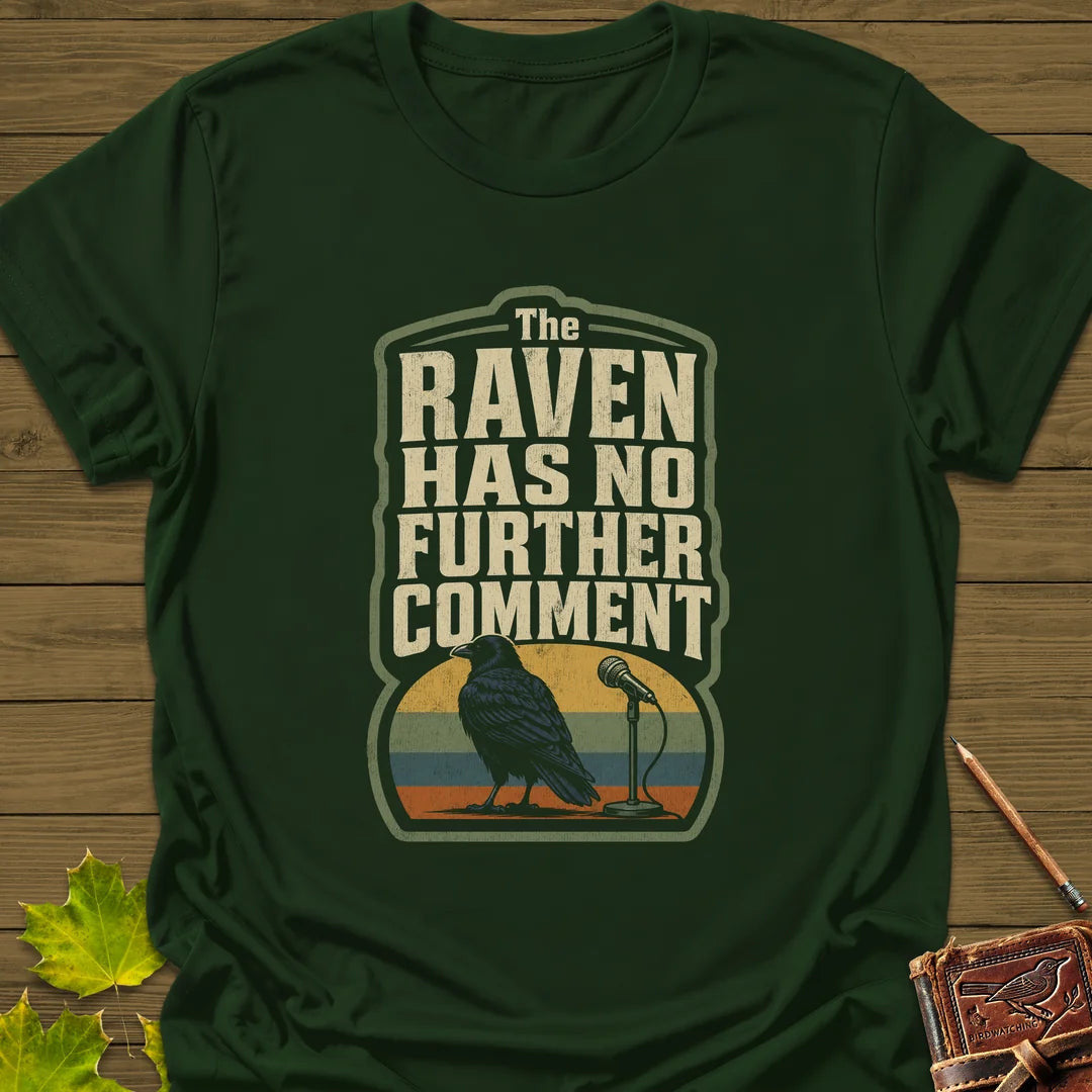 No Further Comment T-Shirt - Bird Graphic Tee - Gift for Bird Lovers - Unisex